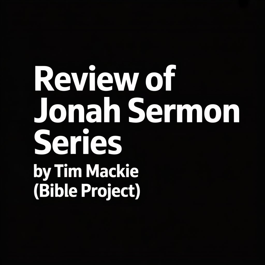 Jonah Sermon Series by Tim Mackie/Bible&nbsp;Project